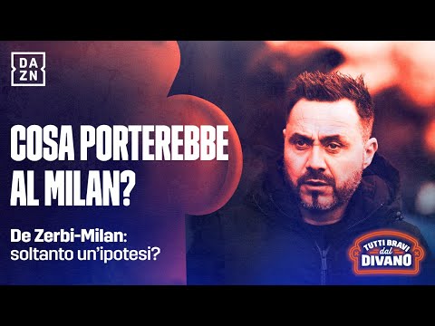 Cosa porterebbe DE ZERBI al MILAN? | TBD | DAZN