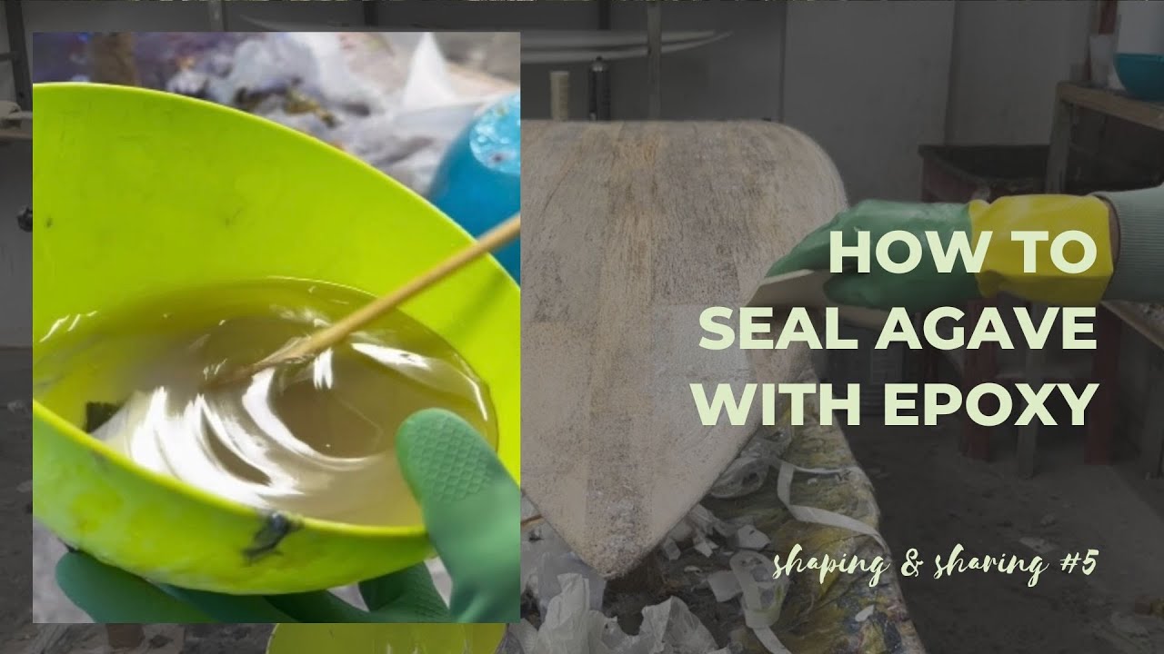 How to seal an Agave Surfboard with clear Eco Epoxy  1/3