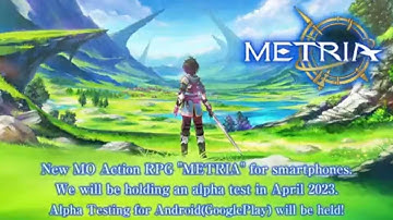 Metria - New Asobimo Game MO Action RPG for Mobile! Alpha Test Soon!