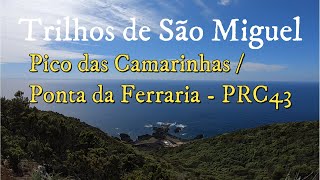 Pico das Camarinhas - Ponta da Ferraria - São Miguel PRC43 SMI