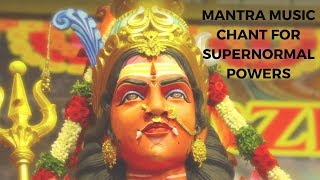 Mantra Music Chant for Supernormal Powers: Om Ang Angaliyei Namaha