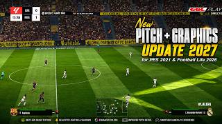New Pitch   Graphics Update 2027 - PES 2021 & Football Life 2026