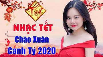 Nhạc Xuân 2020 Mới Nhất - Lk Nhạc Xuân, Nhạc Tết Hay Nhất Lan Tỏa Không Khí Chào Xuân Canh Tý 2020