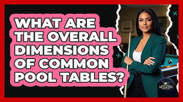 What Are The Overall Dimensions Of Common Pool Tables? - Billiards Hustlers