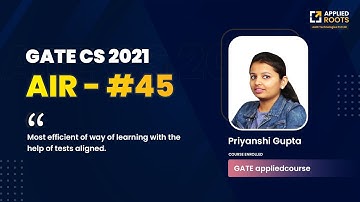 Congratulations Priyanshi Gupta Secured AIR 45 in GATE CS 2021 | Course Enrolled | APPLIED COURSE