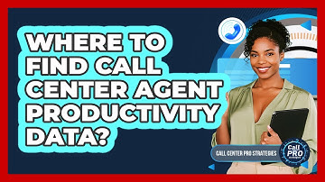 Where To Find Call Center Agent Productivity Data?