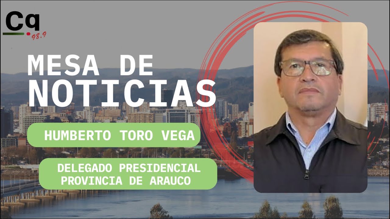 maxresdefault Humberto Toro Vega delegado presidencial provincia de Arauco