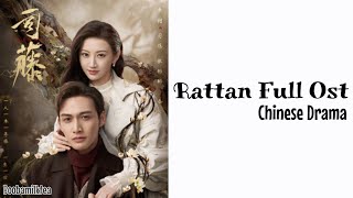 [OST] Rattan Chinese Drama 2021 •Full ost° | Boobamilktea |