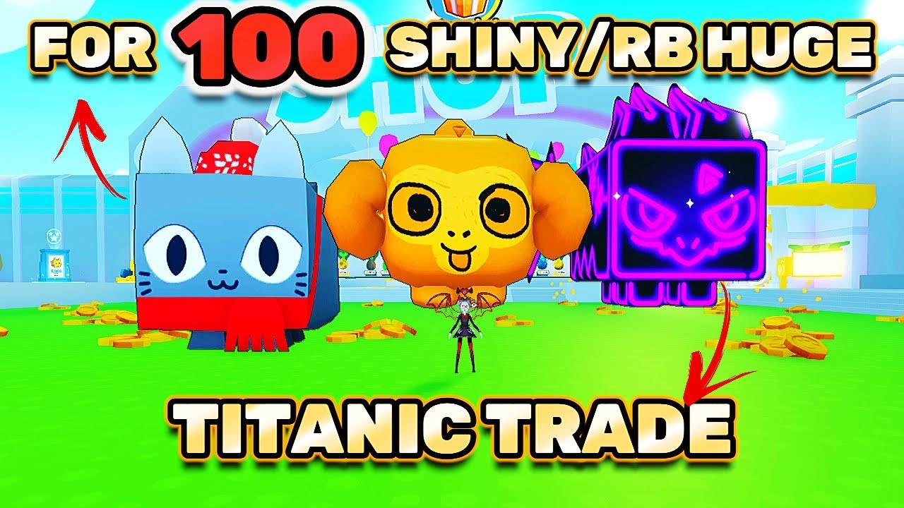 SUPER OP TRADED 3 TITANICS IN 1 DEAL In Pet Simulator X Roblox YouTube SUPER OP TRADED 3 TITANICS IN 1 DEAL In Pet Simulator X Roblox YouTube