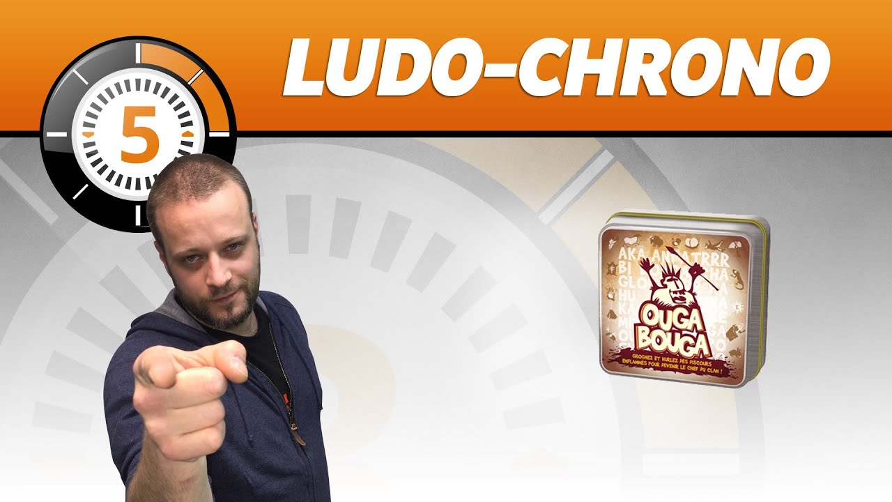 LudoChrono - Ouga bouga
