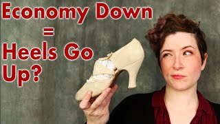 Does the Economy ACTUALLY Affect High Heel Height? Shoe Historian Reacts