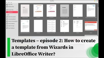 Templates – episode 2: How to create a template from Wizards in LibreOffice Writer?
