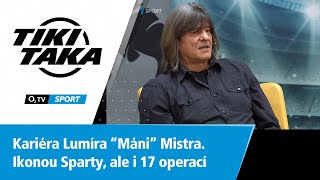 TIKI-TAKA: Kariéra Lumíra "Máni" Mistra. Ikonou Sparty, ale i 17 operací