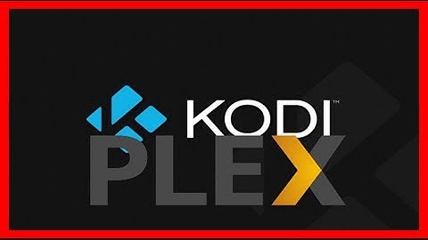 Official plex for kodi addon now available to everyone -- with and without a plex pass By News Today