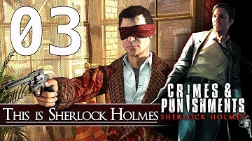 Sherlock Holmes Crimes and Punishments Walkthrough Gameplay Part 3 No Commentary