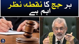 Each Judge S Perspective Is Important Chief Justice Qazi Faez Isa - Aaj News