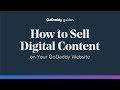 How to Sell Digital Content on Your GoDaddy Website