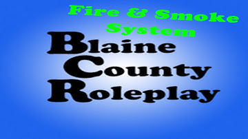 SAMP - Blaine County Roleplay - Fire and Smoke System