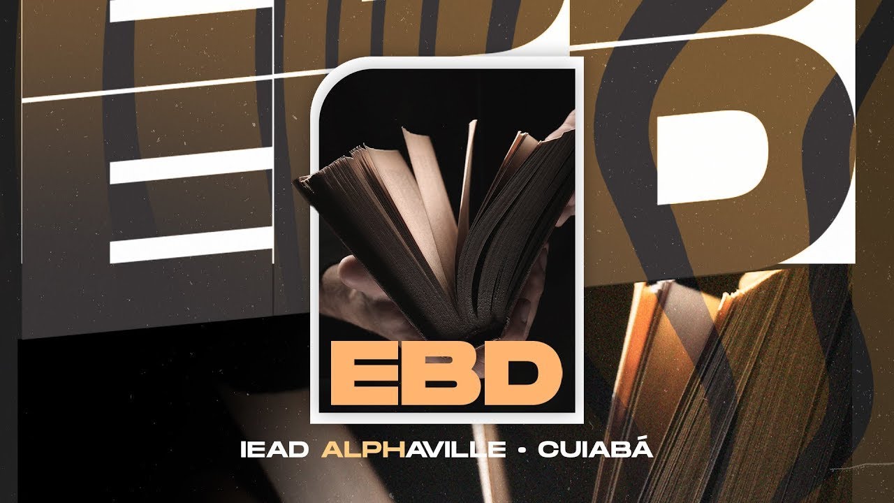 ESCOLA BÍBLICA DOMINICAL • AO VIVO • | IEAD ALPHAVILLE  • 08/03/2026