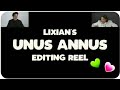 Lixian's Unus Annus editing reel