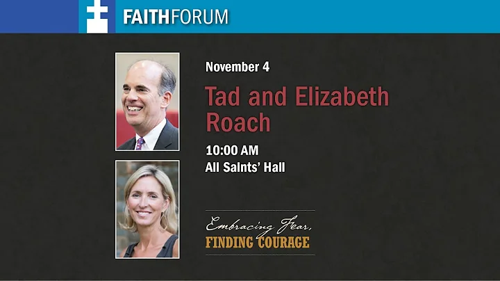 Faith Forum: Tad & Elizabeth Roach with The Revere...