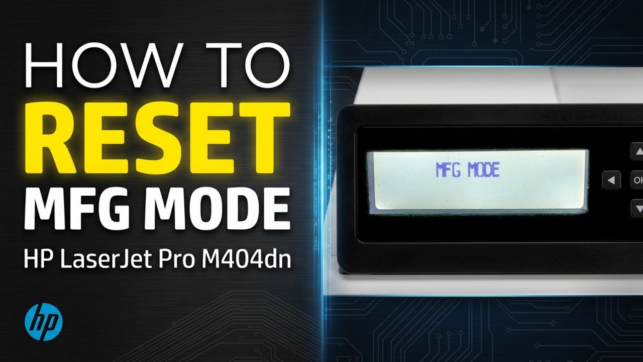 How to reset MFG MODE in hp laserjet pro M404dn printer permanently ...