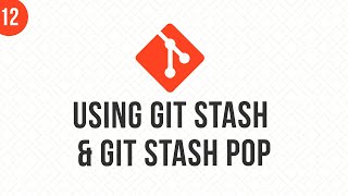 Using Git stash & Git Stash Pop in Git branches.