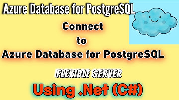 Connect and Query data in Azure Database for PostgreSQL Flexible Server using .NET(C#) | #dotnet
