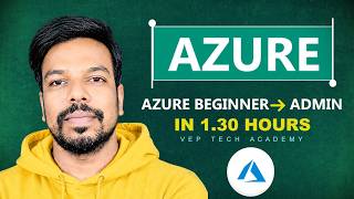 Details Azure Beginner to Administrator in Just 1.5 Hours 🚀 | Complete Azure Course|VEP Tech Academy News
