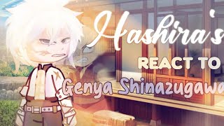 •The Hashira's React To Genya Shinazugawa || Swordsmith village Arc || Part 3|| Kimetsu Nu Yaiba•