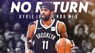 Kyrie Irving Mix - &quot;No Return&quot; ft. Polo G