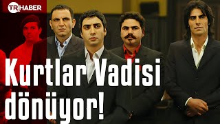 💥 Kurtlar vadisi geri dönüyor!