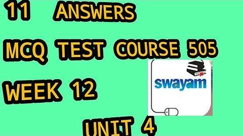 505 Coursre 11 MCQ TEST Week -12,Unit-4 all Answers