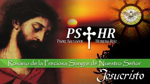 Rosario de la preciosa sangre de nuestro seor Jesucristo (Padre Salvador Herrera Ruiz)