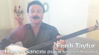 Ferdi Tayfur - Hasret Sancısı ( Hamit Altınses Yorumu ) Resimi