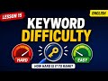 Keyword Difficulty Explained (How Hard Is It to Rank?) | English