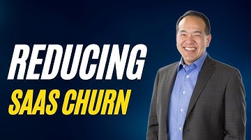 The Secrets to Reducing SaaS Churn by Victor Cheng | SaasCEO