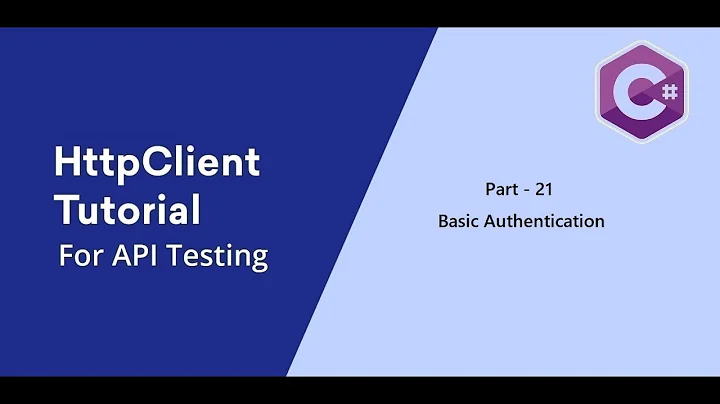 21. C# || HttpClient || Authentication || Basic Auth.