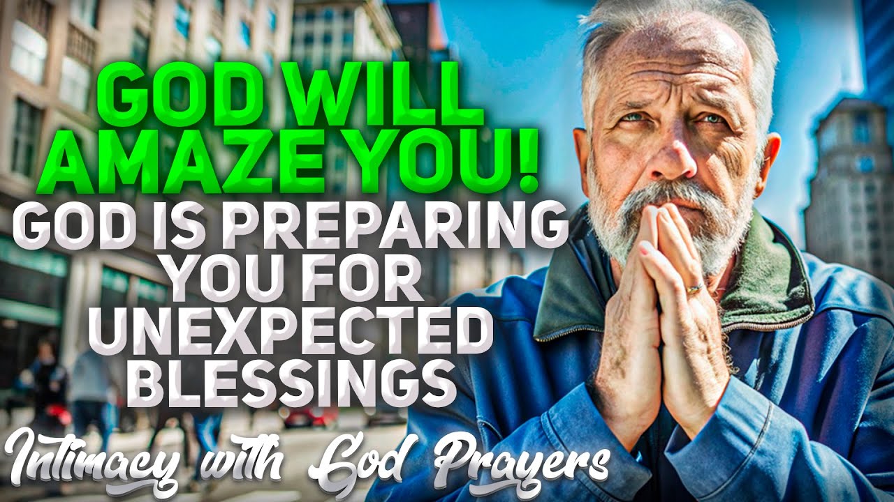 GOD WILL AMAZE YOU! God is Preparing You For Unexpected Blessings(03)