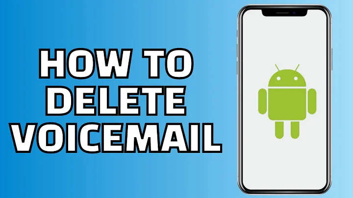 How to Delete Voicemail on Android (Quick and Easy)
