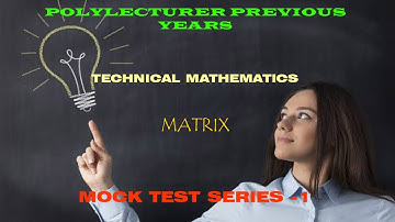 TECHNICAL MATHEMATICS-MATRIX-POLY LECTURER PREVIOUS YEAR QUESTIONS-KERALA PSC -MOCK TEST SERIES 1