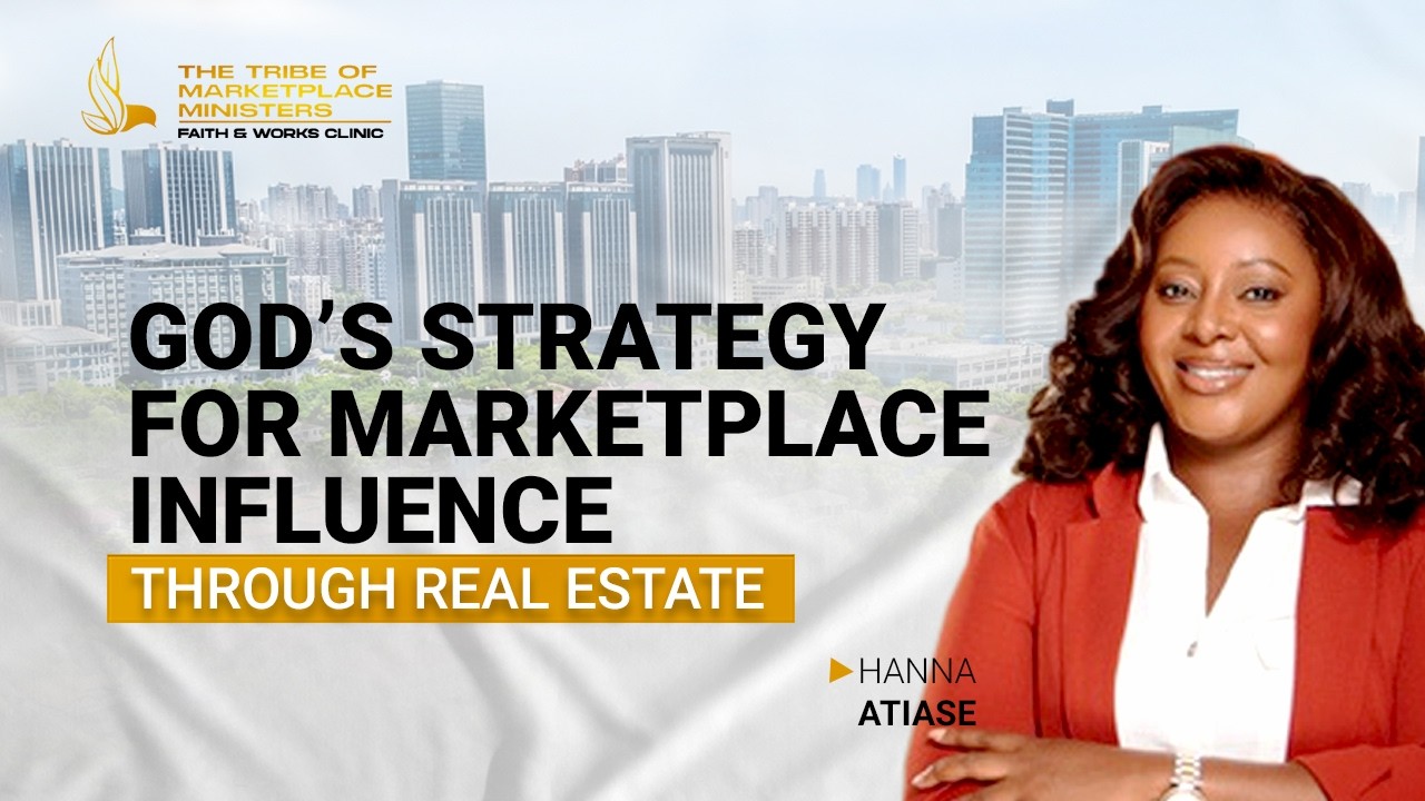 Faith & Works Facilitator Session | God’s Strategy For Marketplace Influence (Through Real Estate)