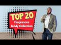 Top 20 Absolute Favorite Fragrances in my Collection | Best Men's Cologne