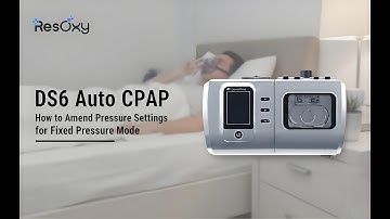 #8   DS6 Auto CPAP  How to Amend Pressure Settings for Fixed Pressure Mode  #resoxy  #cpap  #sleep