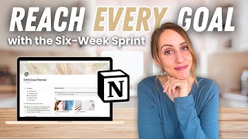 My Six-Week Sprint Goal Setting System in Notion | Achieve Goals EASIER + FASTER