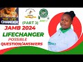 Jamb 2024 life changer possible questionsanswers part 3