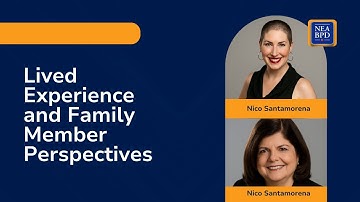 Lived Experience and Family Member Perspectives