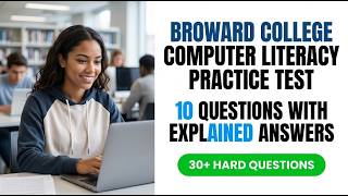 Broward College Computer Literacy Practice Test: 10 Practice Questions With Clear Explained Answers