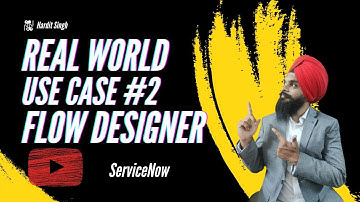 Real World Use Case #2 of Flow Designers in ServiceNow