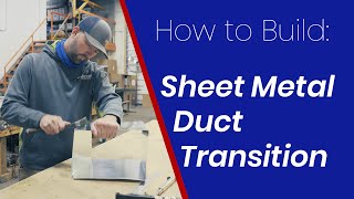 How to Build a Sheet Metal Duct Transition